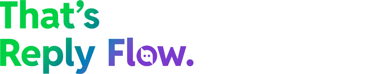That's Reply Flow, Design by Tamer.