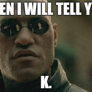 What If I told you response