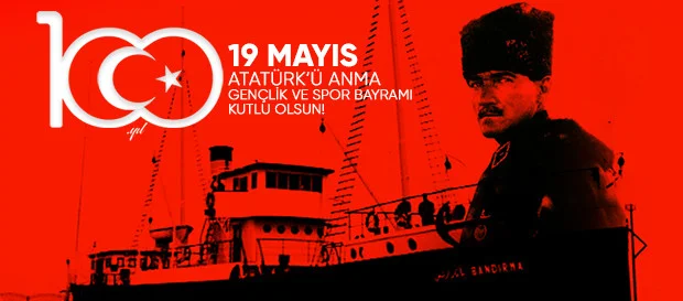 19 Mayıs Atatürk'ü Anma Gençlik ve Spor Bayramı