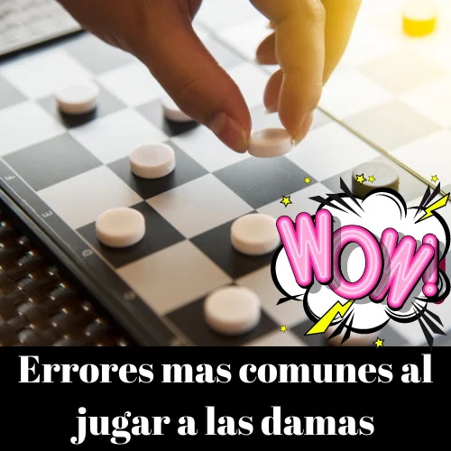 Errores mas comunes al jugar a las damas.png