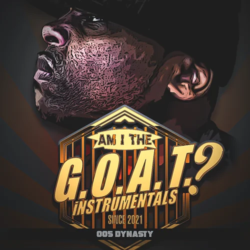 oO5 Dynasty Am I The G.O.A.T.? Instrumentals